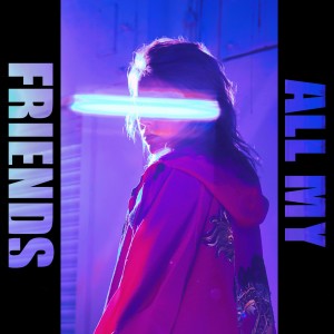 Listen to All My Friends song with lyrics from Tiggi Hawke