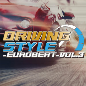 อัลบัม DRIVING STYLE ~EUROBEAT~ VOL.3 ศิลปิน Japan Various Artists