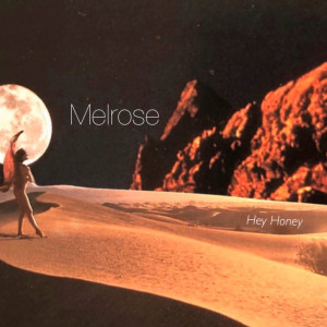 Dengarkan Hey Honey lagu dari Melrose dengan lirik