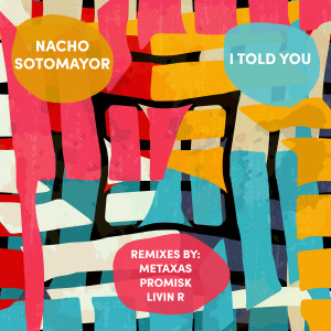 Nacho Sotomayor的專輯I Told You