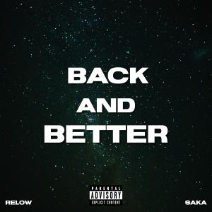 Back and Better (feat. Saka) (Explicit)