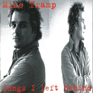 Songs I Left Behind dari Mike Tramp