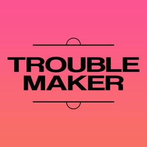 อัลบัม Trouble Maker ศิลปิน Inner Circle