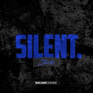 收聽Stackz的Silent (Explicit)歌詞歌曲