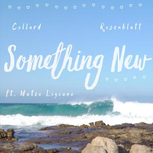 Collard的專輯Something New (feat. Mateo Lizcano)
