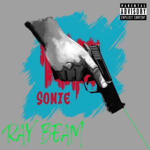 收聽Sonie的Ray Beam (Explicit)歌詞歌曲