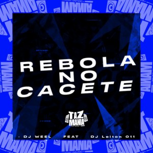 DJ WEEL的專輯Rebola no Cacete (Explicit)