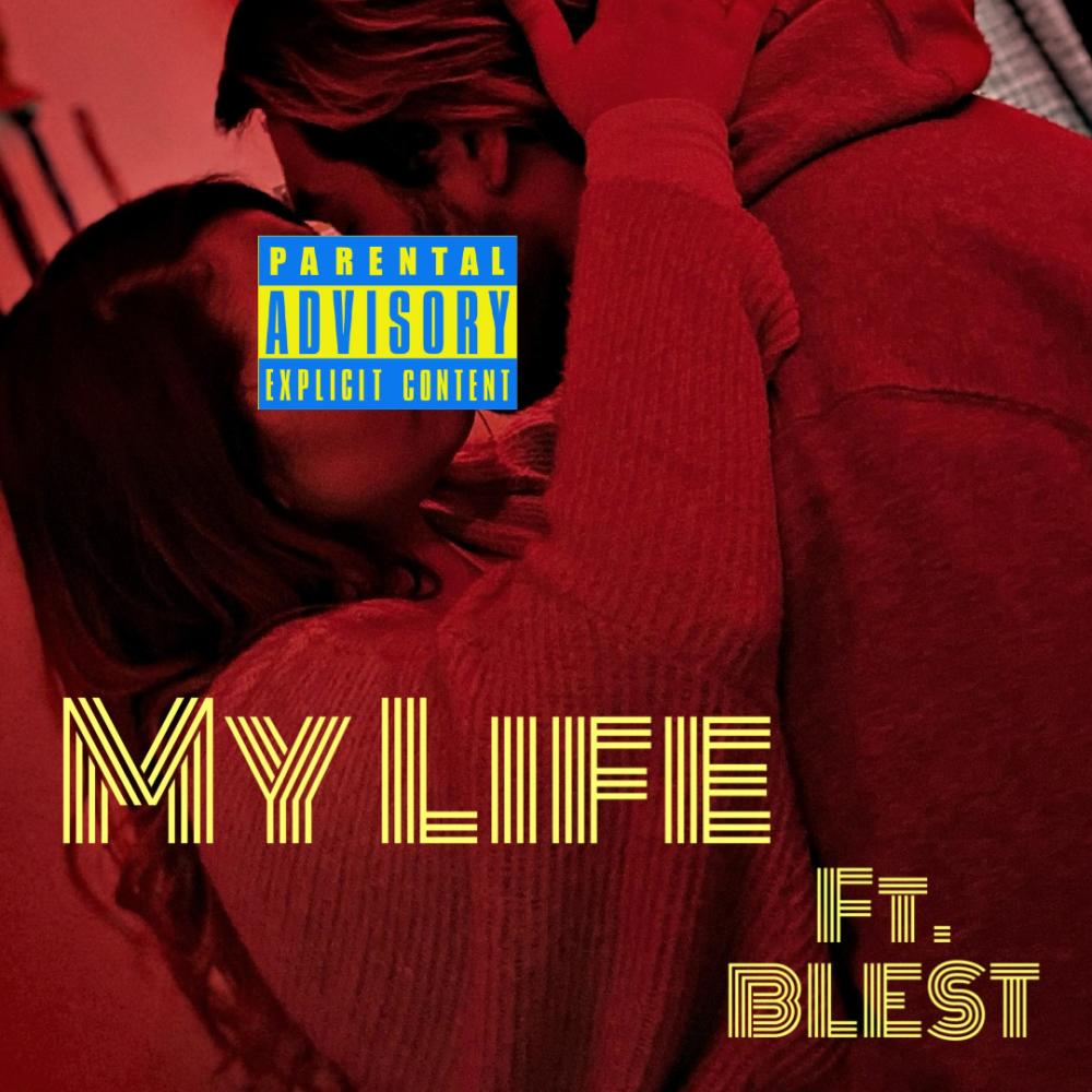 My Life (feat. BLEST) (Explicit)