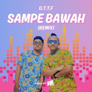 Listen to Sampe Bawah (Remix) song with lyrics from ROOKIE R