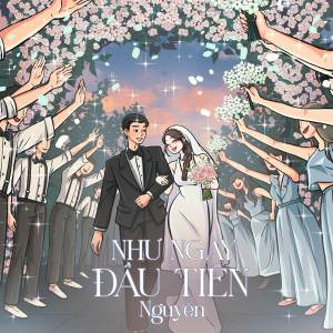 收聽Nguyen的Như Ngày Đầu Tiên歌詞歌曲