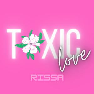 Album TOXIC LOVE from Rissa