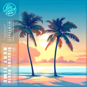 ดาวน์โหลดและฟังเพลง Next Time พร้อมเนื้อเพลงจาก Braccus Beats