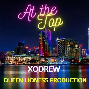 Listen to At the Top (Explicit) song with lyrics from Queen Lioness Production