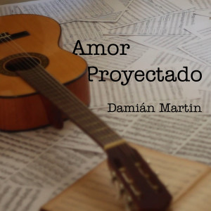 Album Amor Proyectado from Damian Martin