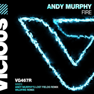 Listen to Fire (Wildfire Remix) song with lyrics from Andy Murphy