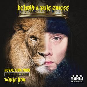 Royal Lion Mob的專輯Behold A Pale Emcee (featuring White Lion) (Explicit)
