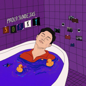 Listen to Sorry song with lyrics from Paolo Sandejas
