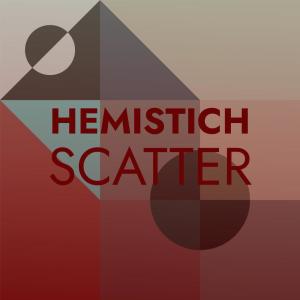 Various的专辑Hemistich Scatter