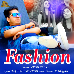 Listen to Fashion song with lyrics from MR SG