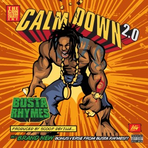 Dengarkan lagu Calm Down 2.0 (Explicit) nyanyian Busta Rhymes dengan lirik