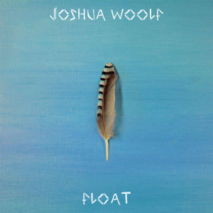 Album Float from Joshua Woolf