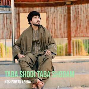 Album Taba Shodi Taba Shodam from Nosherwan Ashna