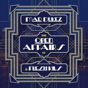 Mad Dukez的專輯The Open Affairs EP (Explicit)