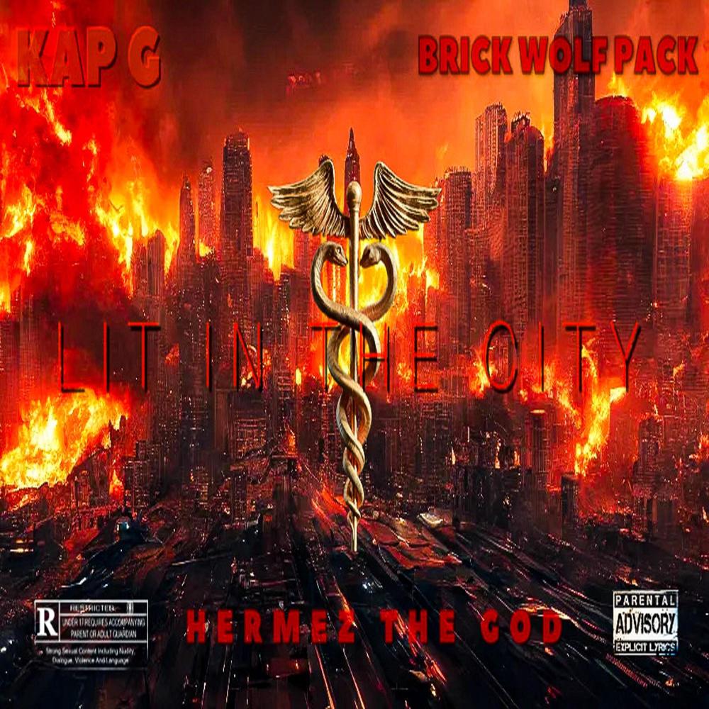 Lit In The City (feat. Kap G & BrickWolfPack) (Explicit)