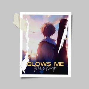 BLAZE MUSICK & Mahir Baweja的專輯Glow Me