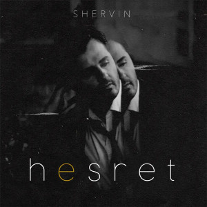 Listen to Hesret song with lyrics from Shervin