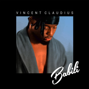 收聽Vincent Claudius的Babili歌詞歌曲