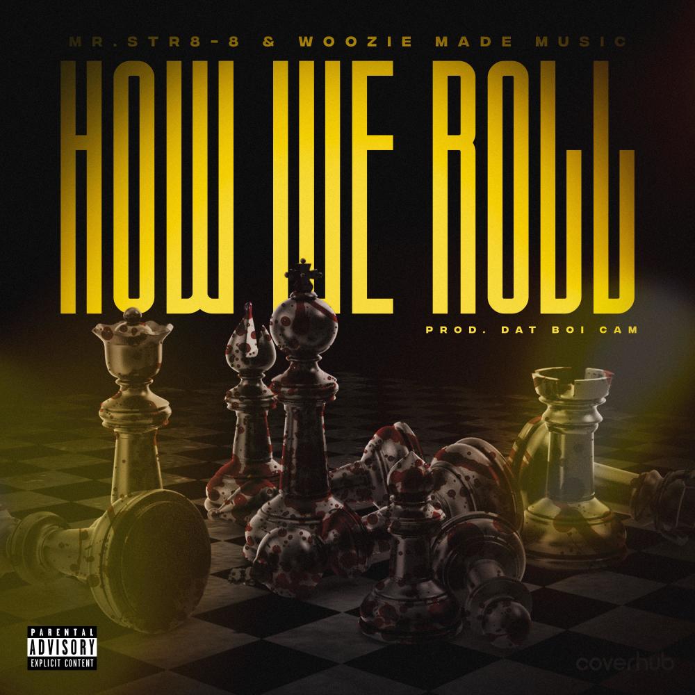 How We Roll (feat. Woozie Made Music) (Explicit)