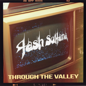收聽Tash Sultana的Through the Valley (The Last of Us Part II)歌詞歌曲