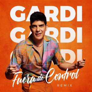 GARDI的專輯Fuera de Control (Remix)