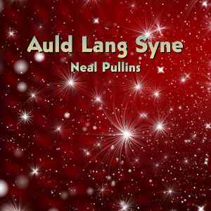 Album Auld Lang Syne from Neal Pullins