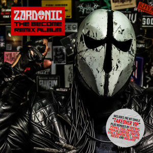 ดาวน์โหลดและฟังเพลง Takeover (VIP Remix) (Instrumental) พร้อมเนื้อเพลงจาก Zardonic