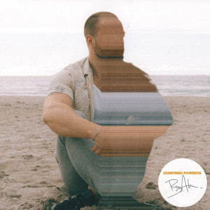 Album Something Powerful from Ben Alexander