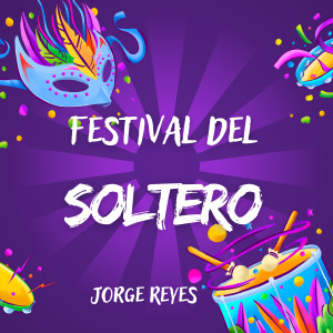 อัลบัม Festival del Soltero ศิลปิน Jorge Reyes