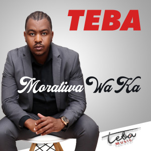 Listen to Moratiwa Wa Ka song with lyrics from Teba