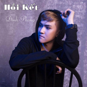 Dinh Phong的专辑Hồi Kết