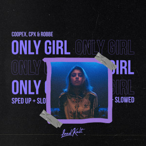 Only Girl (Sped Up + Slowed)