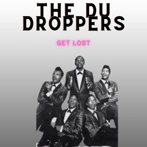 Dengarkan Whatever You're Doin' (Keep On Doin' It) lagu dari The Du Droppers dengan lirik