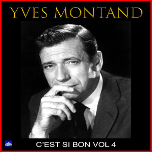 อัลบัม C'est Si Bon Vol. 4 ศิลปิน Yves Montand