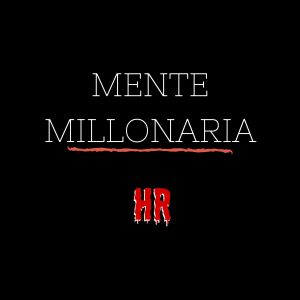 Listen to Mente Millonaria (Explicit) song with lyrics from HR