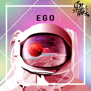 Next Stop Mars的專輯Ego