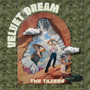 The Tazers的專輯Velvet Dream (Explicit)