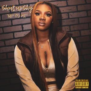 ShutupShy的專輯Up To Me (Explicit)
