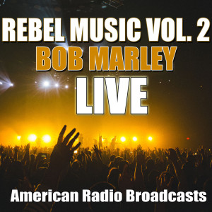 ดาวน์โหลดและฟังเพลง Get Up Stand Up_No More Trouble_War (Live) พร้อมเนื้อเพลงจาก Bob Marley & The Wailers