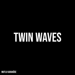 Mutlu Karaköse的專輯Twin Waves
