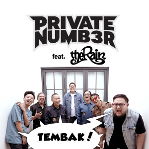 ดาวน์โหลดและฟังเพลง Tembak พร้อมเนื้อเพลงจาก Private Number